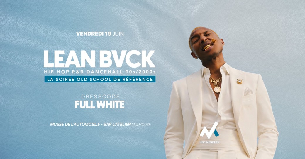 LEAN BVCK : La Soirée Old School de Référence 