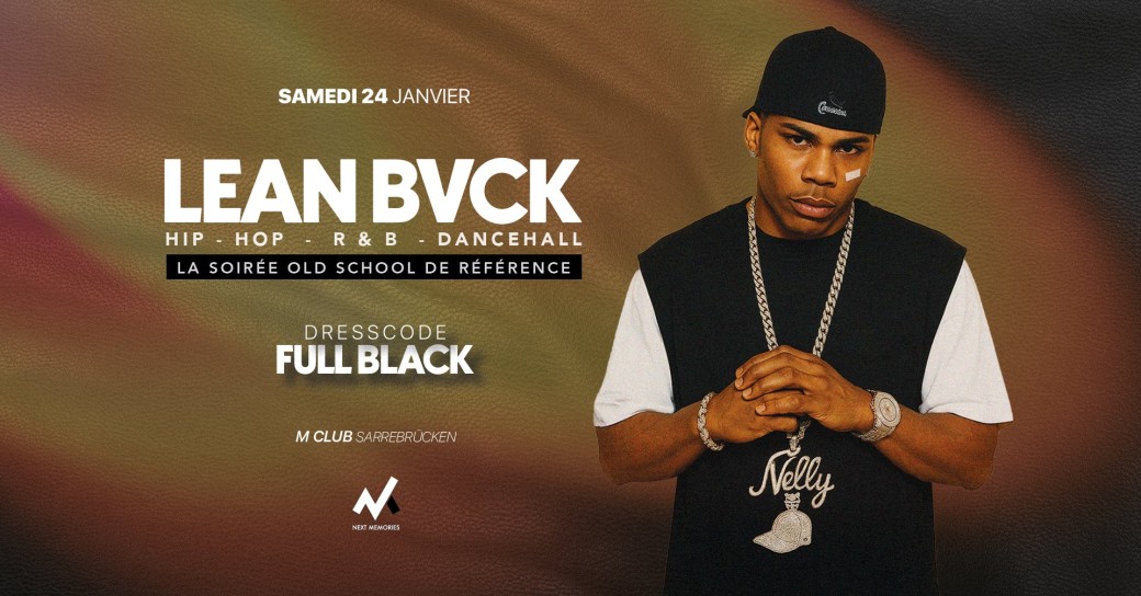 LEAN BVCK : La Soirée Old School de Référence