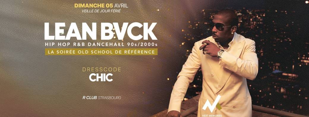 LEAN BVCK : La Soirée Old School de Référence