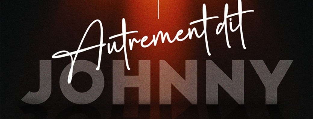 LEGENDES : "Autrement dit Johnny"  21 Novembre   CHALLANS