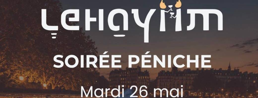 Lehayiim Soirée péniche mardi 26 mai