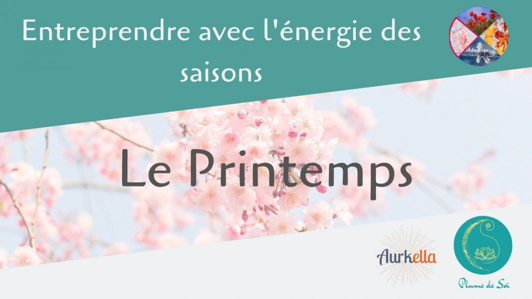 L'énergie des saisons au service de votre entreprise, Le Printemps