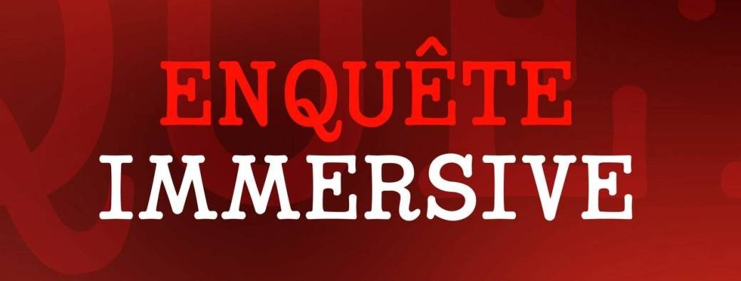 L'Enquête immersive