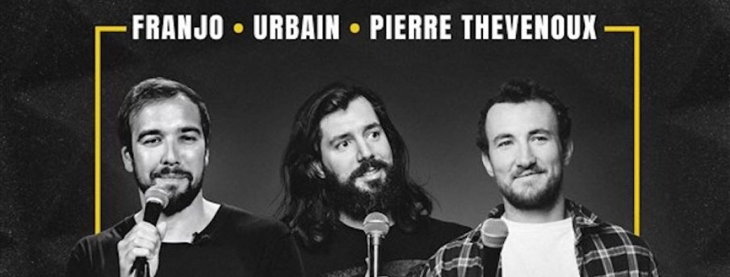 Le plateau d’humour avec Franjo, Urbain et Pierre Thevenoux