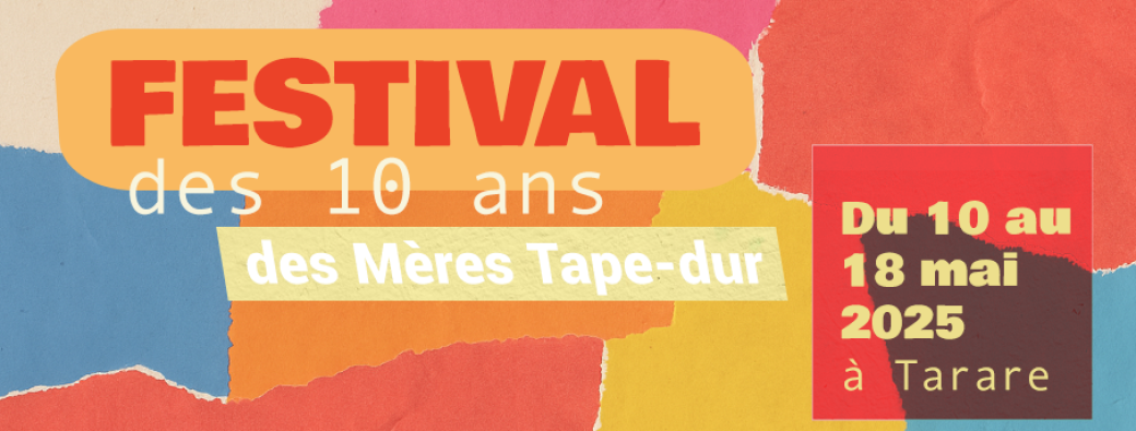 Les 10 ans des Mères tape-Dur !