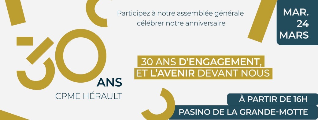 LES 30 ANS DE LA CPME 34 