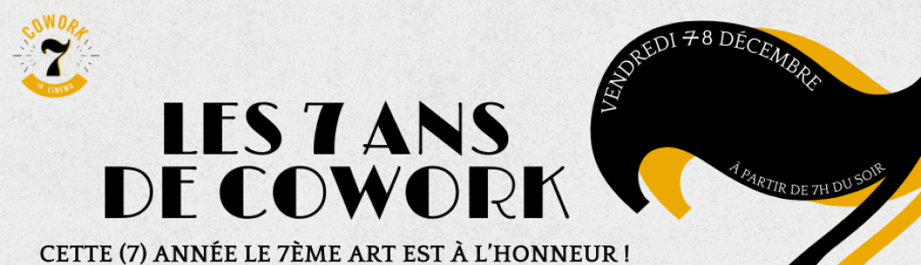 Les 7 ans du Cowork