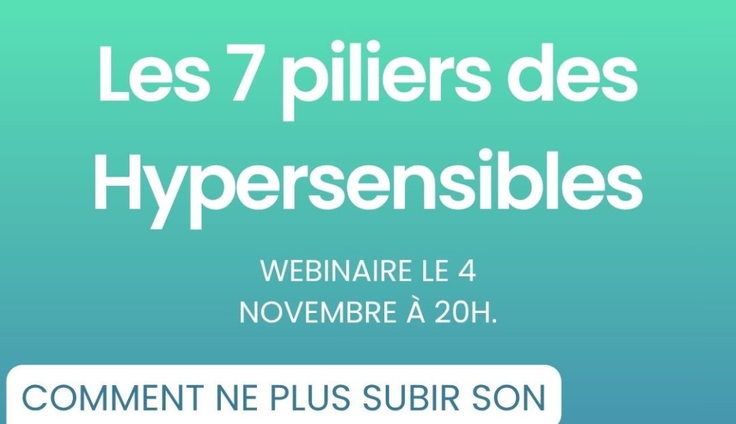 Les 7 piliers des hypersensibles.