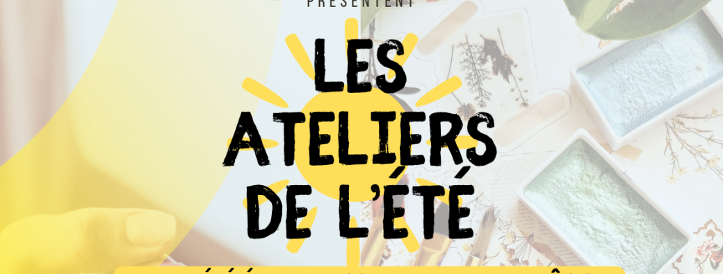 Les Ateliers de l'été