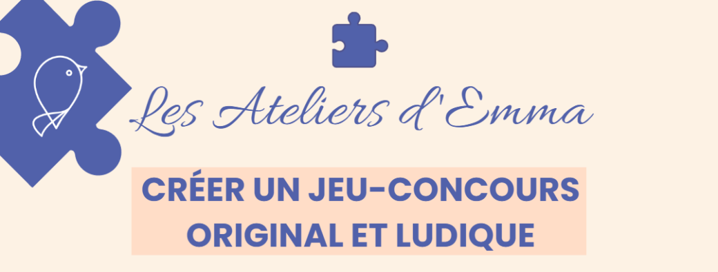 Les Ateliers d'Emma - Créer un jeu-concours original et ludique !