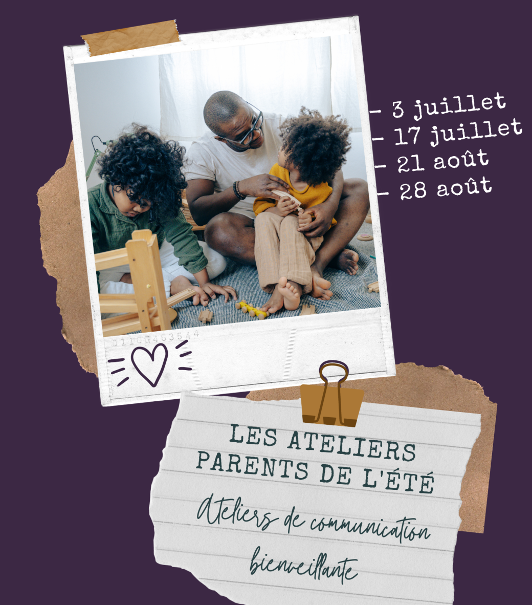 Les Ateliers Parents de l'été Les Ateliers Parents de l'été