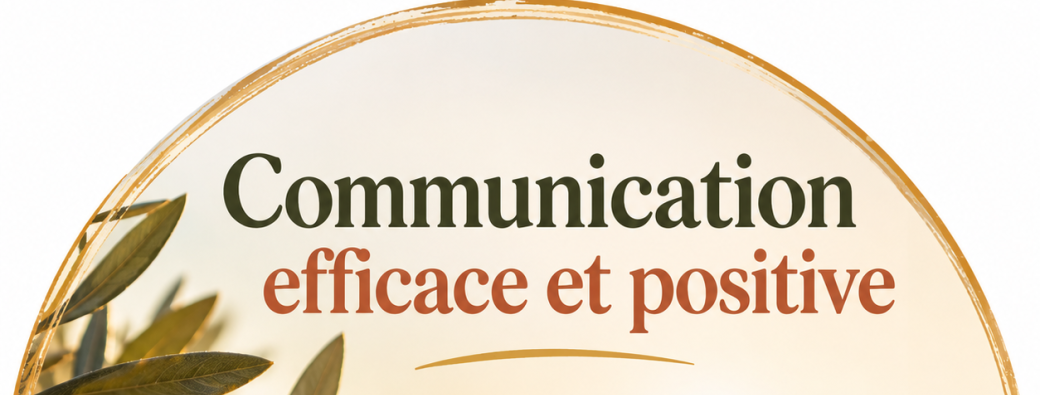 Les Ateliers Psycho : Communication positive - Janvier/Février 2027