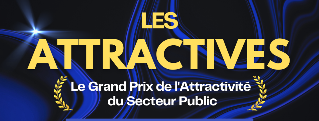 Les Attractives, le Grand Prix de l'Attractivité du Secteur Public / Spécial IA