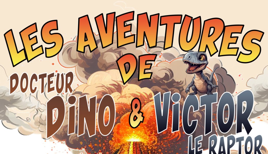 Les aventure de Docteur Dino et Victor le Raptor