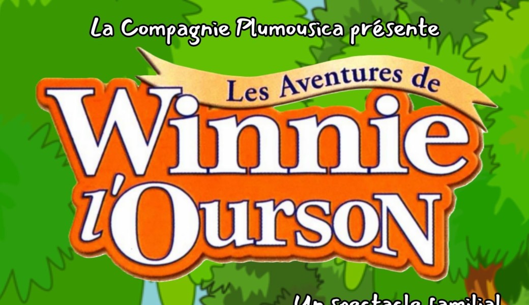 Les aventures de Winnie l'Ourson (à Reims - 51)