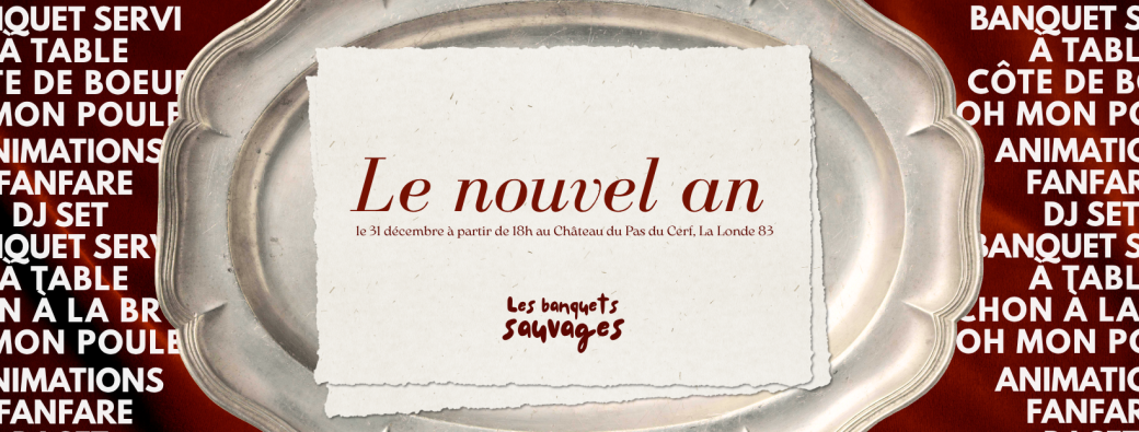 Les banquets sauvages font leur nouvel an!  - 31 Décembre Pas du Cerf la Londe