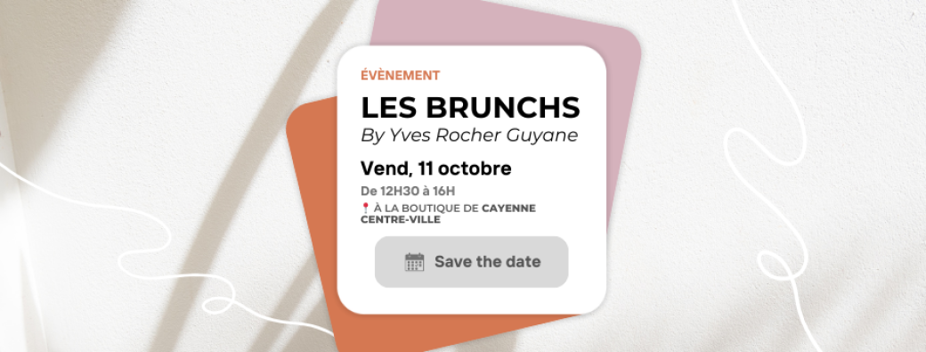 LES BRUNCHS by Yves Rocher Guyane