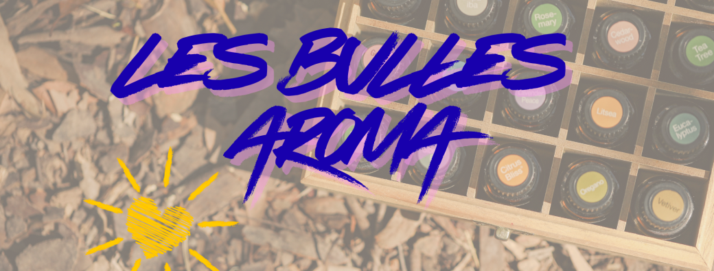 Les bulles Aroma