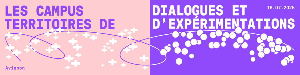 Les campus, territoires de dialogues et d'expérimentations