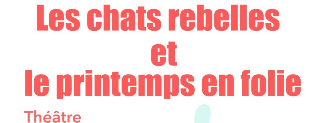 Les chats rebelles et le printemps en folie