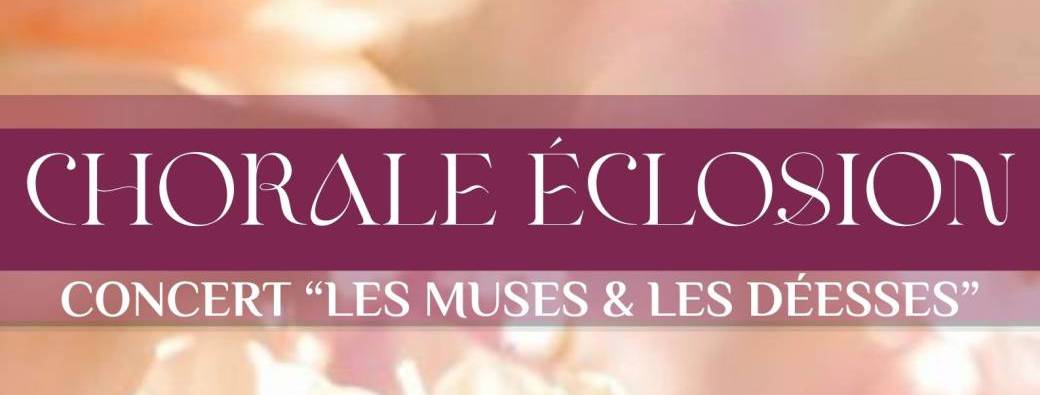 Les chorales Éclosion – Concert “Les Muses & les Déesses”