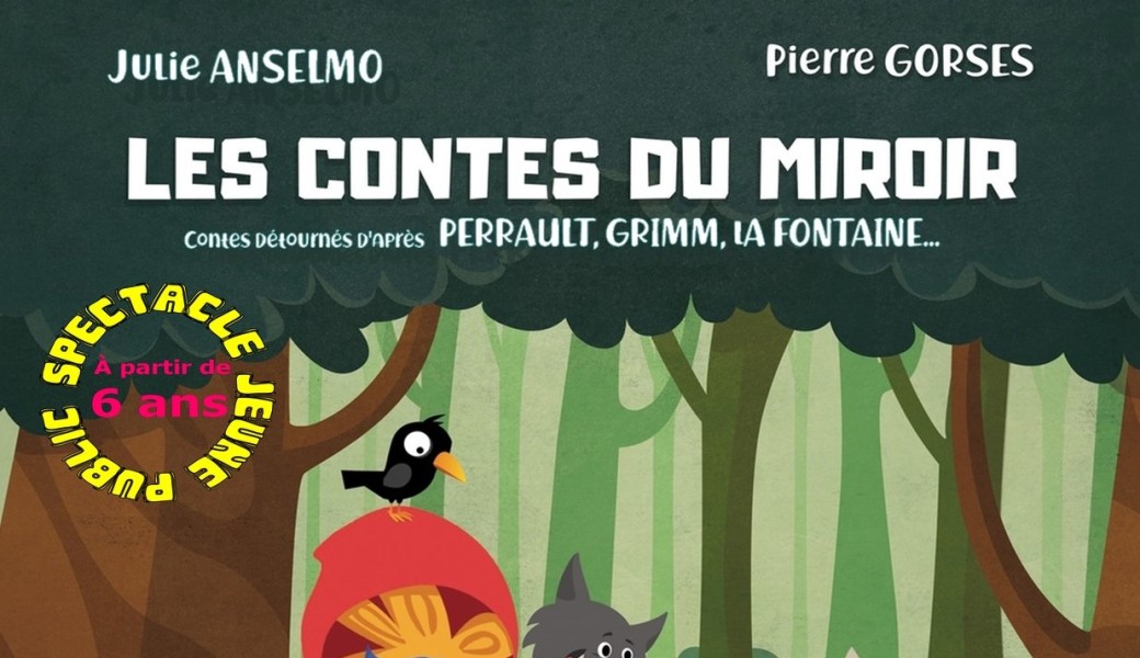 LES CONTES DU MIROIR Théâtre musical et humour pour les 6-12 ans