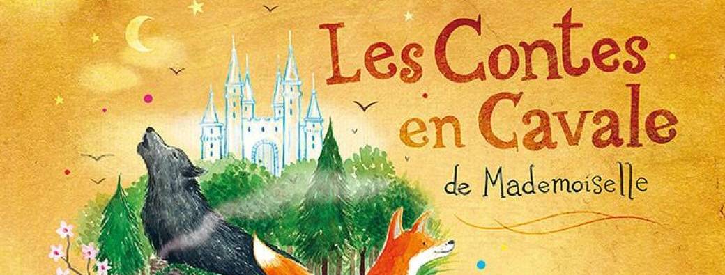 Les contes en cavale de Mademoiselle