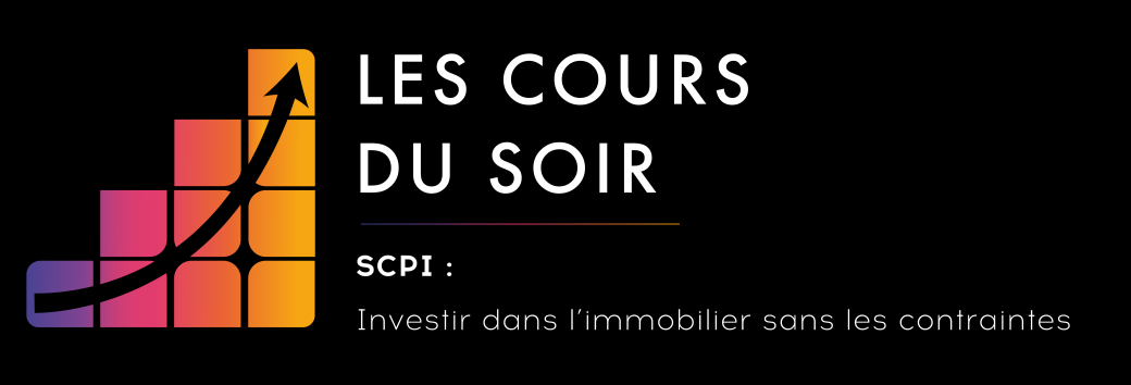 Les cours du soir - SESSION N°5 - LES SCPI