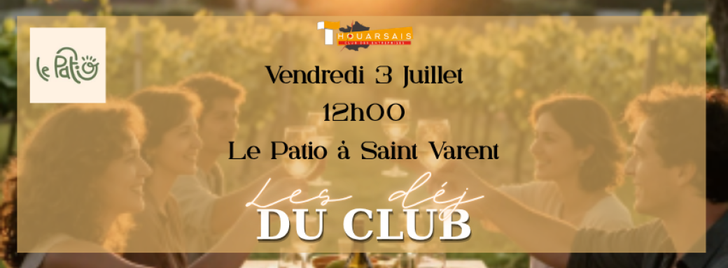 LES DEJ' DU CLUB / LE PATIO / SAINT VARENT
