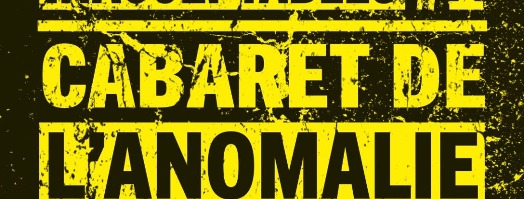 Les Dimanches Inacceptables (cabaret) #1