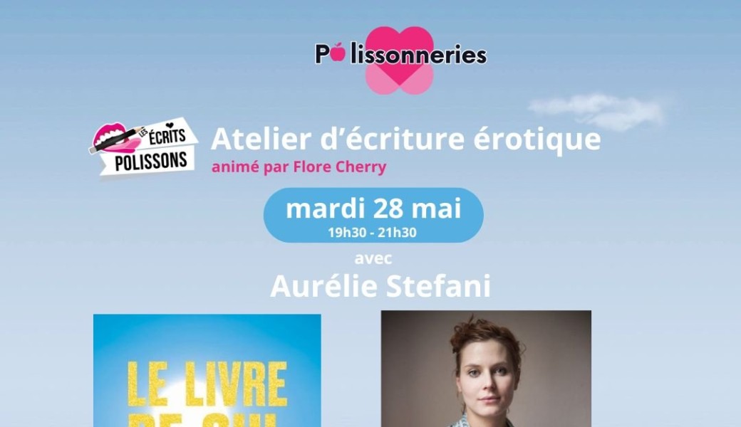Les écrits polissons : le livre de cul dont vous êtes l'héroïne