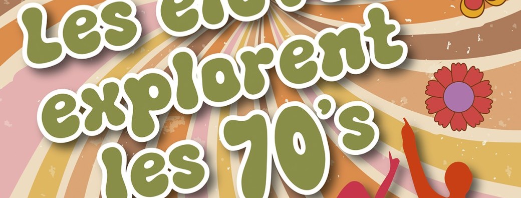Les élèves explorent les 70's