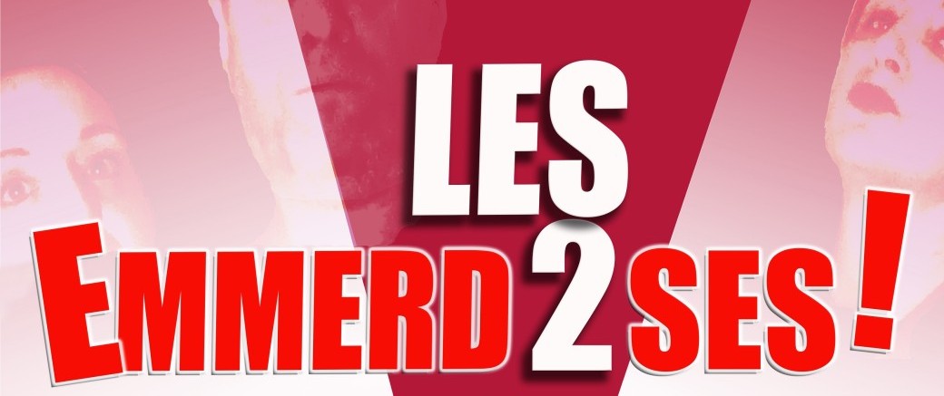 LES EMMERD2SES !