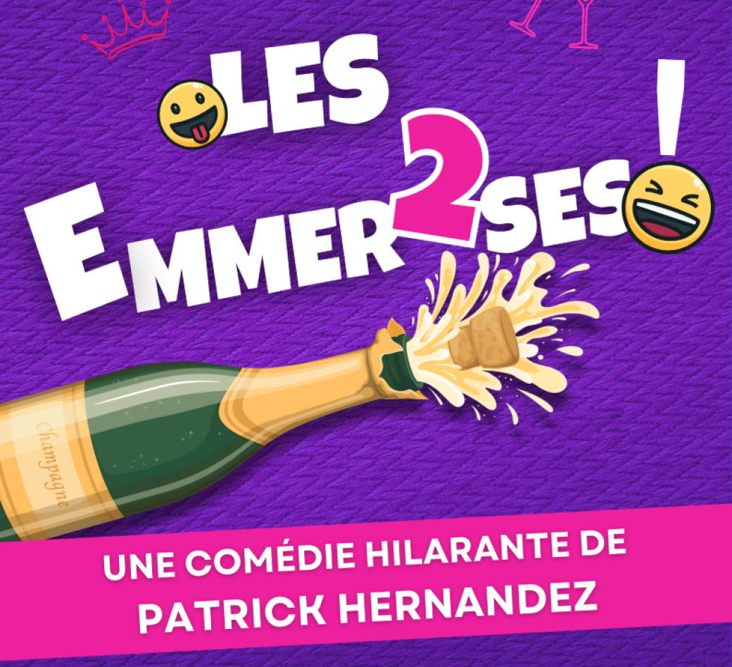 Les Emmerd2ses !  Les Emmerd2ses !
