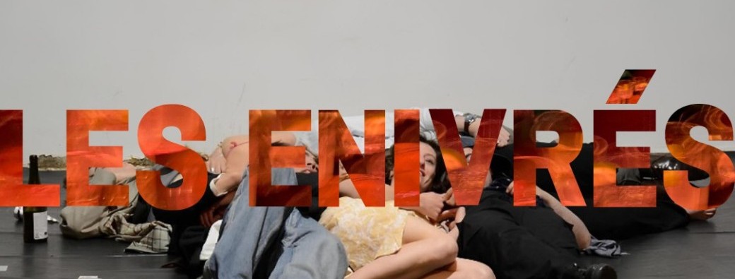 Les Enivrés, Ivan viripaev Compagnie Voilalune / L'Oeil Vague