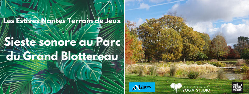 Les Estives Nantes Terrain de Jeux : Sieste sonore au parc