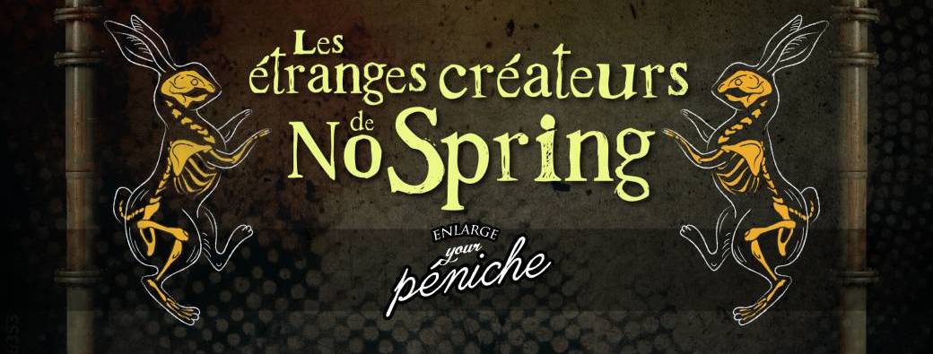Les étranges créateurs de NoSpring