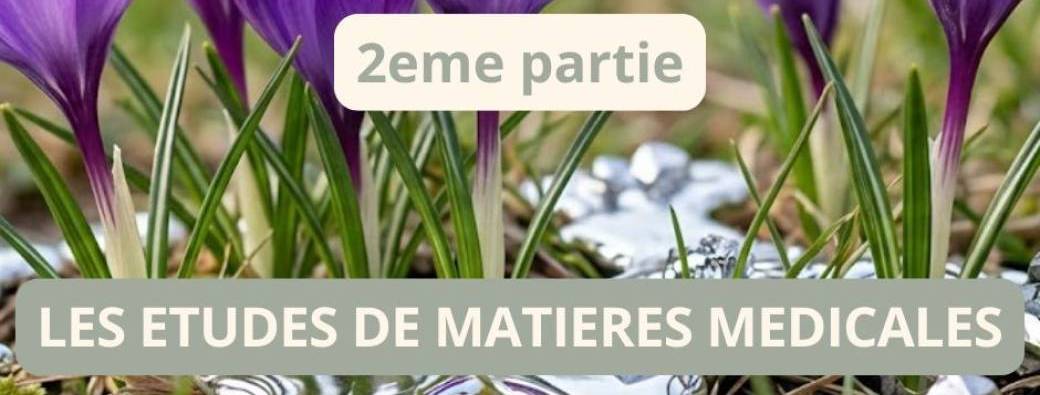 Les études de matières médicales 2eme partie