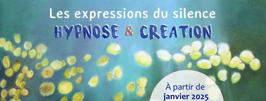 Les expressions du silence - Hypnose & Création
