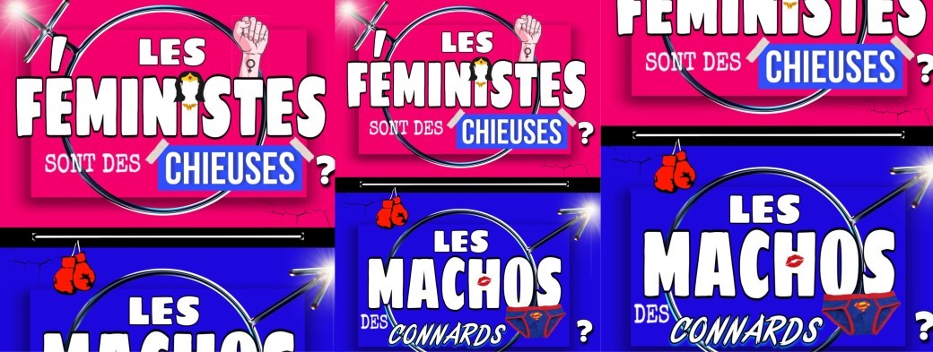 Les féministes sont des chieuses, les machos des connards