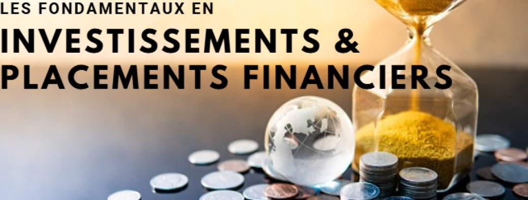 Les Fondamentaux en Investissements & Placements financiers