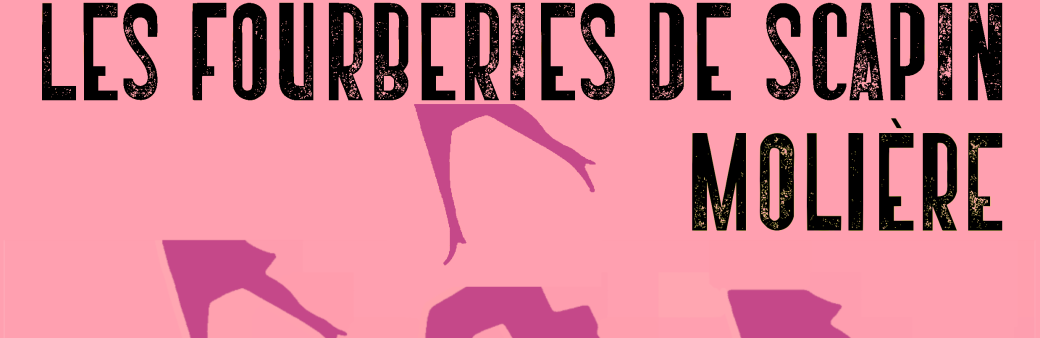 LES FOURBERIES DE SCAPIN