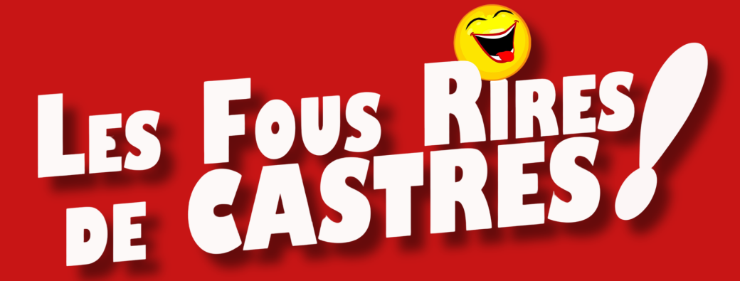 Les Fous Rires de Castres - 2027 - 6ème édition. 
