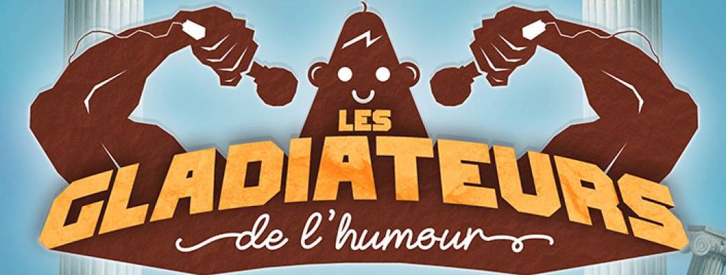 Les Gladiateurs de l'Humour 