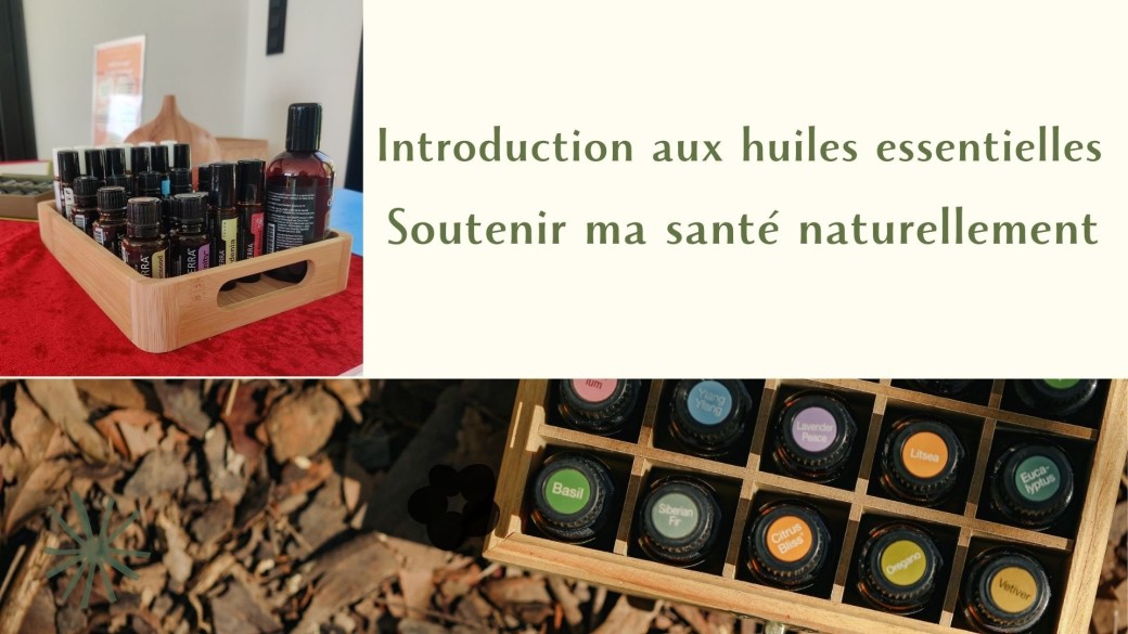 Les huiles essentielles pour soutenir ma santé naturellement