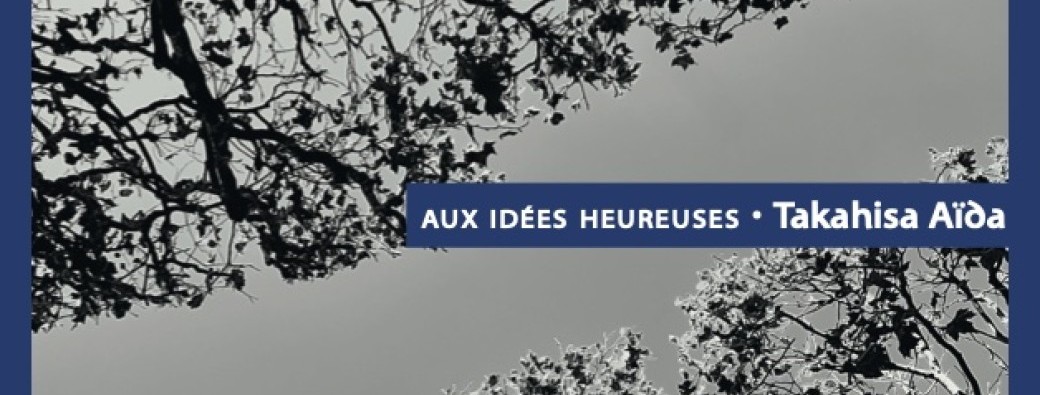 Les idées heureuses - Takahisa Aida