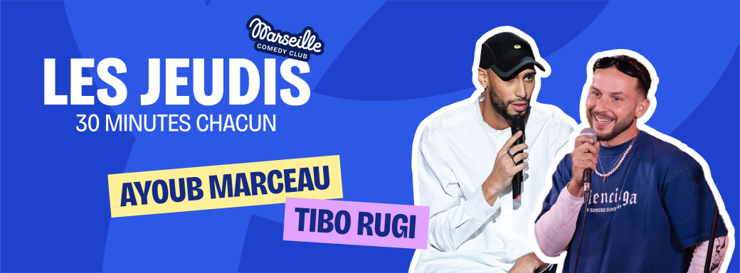 Les Jeudis 2x30 – Ayoub Marceau & Tibo Rugi