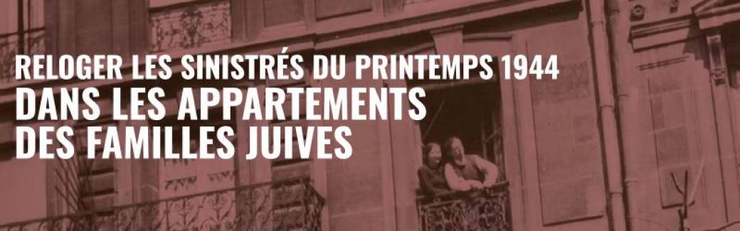 Reloger les sinistrés du printemps 1944 dans les appartements des familles juives