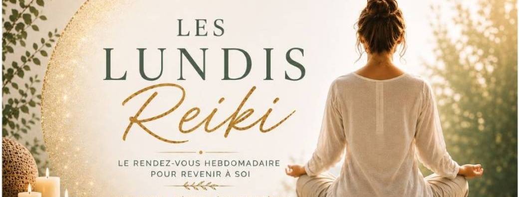 Les Lundis Reiki de Sophie LE FEUVRE ✨