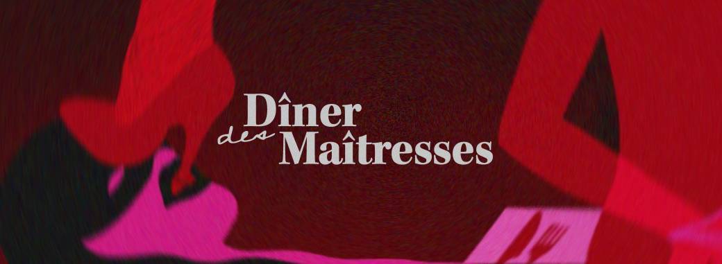 Le Dîner des Maîtresses